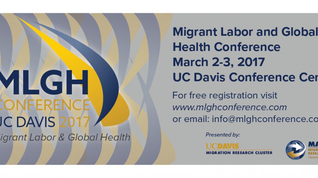 Migrant Labor and Global Health Conference UC Davis 2017 Save the Date